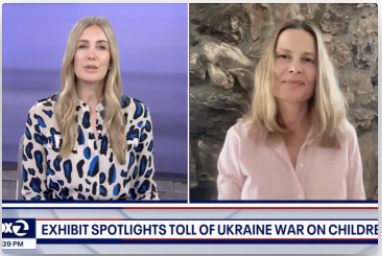 Exhibit spotlights toll of Ukraine war on children, FOX KTVU, May 20, 2024